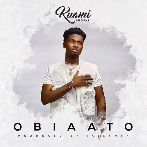 Kuami Eugene - Obiaato